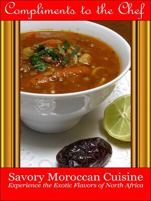 cover image of Savory Moroccan Cuisine--Experience the Exotic Flavors of North Africa